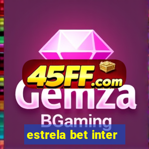 estrela bet inter